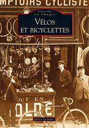 Vélos et bicyclettes (Mémoire en Images) características