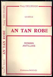 An tan robe : Roman antillais (Le siècle.) características