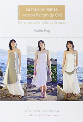 La robe de mariée version Parfum du Ciel : Patron en taille réelle du 36 au 44 precio