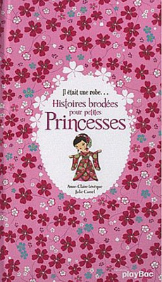Il était une robe - histoires brodées pour petites princesses