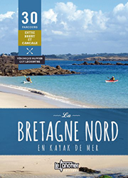 La Bretagne nord en kayak de mer : 30 parcours de Brest à Cancale precio