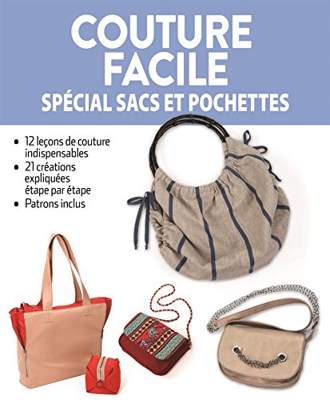 Couture facile : Spécial sacs et pochettes