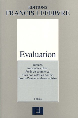Evaluation : Terrains, immeubles non bâtis, fonds de commerce, titres non côtés en bourse, droits d'auteur et droits voisins