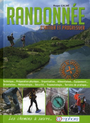 Randonnée - s'initier et progresser, les chemins à suivre...