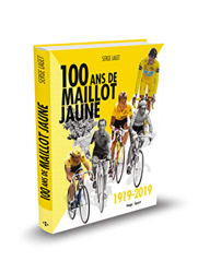 100 ans de maillot jaune (1919-2019) en oferta