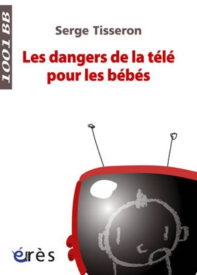 Les dangers de la télé pour les bébés : Non au formatage des cerveaux !