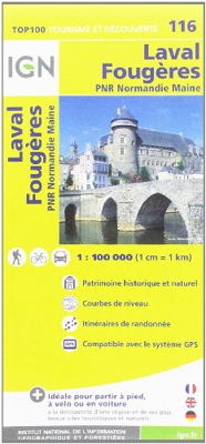 IGN 1 : 100 000 Laval Fougères: Top 100 Tourisme et Découverte. Patrimoine historique et naturel / Courbes de niveau / Itinéaires de randonnée / Compatible GPS (Ign Map)