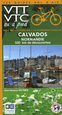 Calvados, Normandie : 520 km de découvertes, de la balade familiale à la randonnée sportive VTT VTC ou à pied