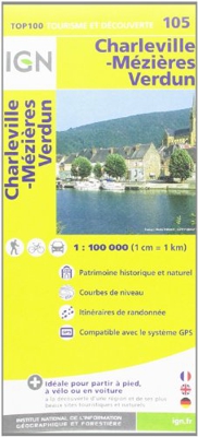 IGN 1 : 100 000 Charleville - Mezieres - Verdun: Top 100 Tourisme et Découverte. Patrimoine historique et naturel / Courbes de niveau / Routes et ... de randonnée / Compatible GPS (Ign Map)