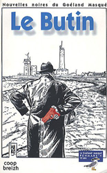 Le Butin : Nouvelles noires du Goéland Masqué en oferta