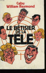 Le betisier de la tele. en oferta