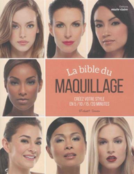 La bible du maquillage : Créez votre style en 5/10/15/20 minutes precio