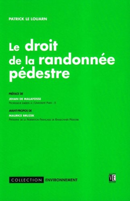 Droit de la randonnee pedeste (Le) (ENVIRONNEMENT)
