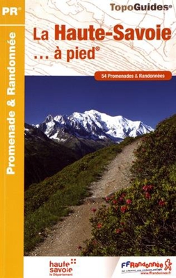 Haute-Savoie a Pied 54 Promenades et Randonnees 2017: FFR.D074