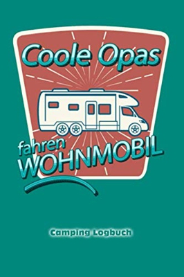 Camping Logbuch: Camper Wohnmobil Reise Buch - Reisemobil Tagebuch / Notizbuch 6x 9 Seitengröße (wie DIN A5)