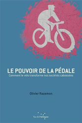 Le pouvoir de la pédale : Comment le vélo transforme nos sociétés cabossées en oferta
