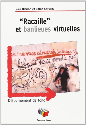 'Racaille' et Banlieues Virtuelles