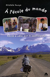 A l'école du monde : Seule à vélo sur 3 continents características