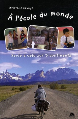 A l'école du monde : Seule à vélo sur 3 continents