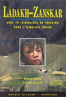 LADAKH-ZANSKAR. Espace et lumière des hautes vallées, avec 19 itinéraires de trekking (Guide Aventure)