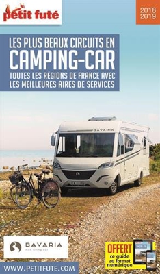 Les plus beaux circuits en camping-car : Toutes les régions de France avec les meilleures aires de services