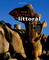 Par les chemins du littoral corse : Randonnées littorales et belvédères côtiers características
