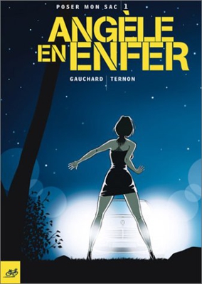 Poser mon sac, Tome 1 : Angèle en enfer