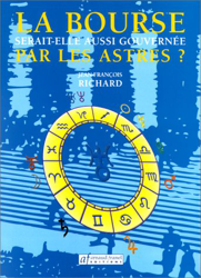 La bourse : Serait-elle aussi gouvernée par les astres ?, une méthode d'astrologie révolutionnaire (Bourse (Sefi)) precio