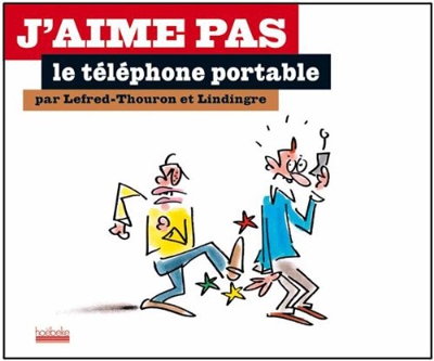 J'aime pas le téléphone portable