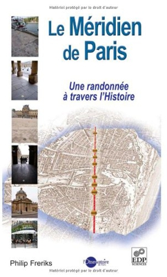Le méridien de Paris : Une randonnée à travers l'Histoire