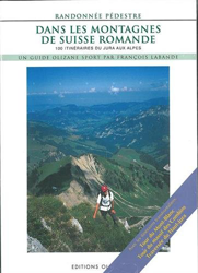 Dans les montagnes de Suisse romande : 100 itinéraires de randonnée pédestre du Jura aux Alpes (GUIDES SPORT) características