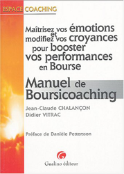 Manuel de Boursicoaching : Maîtrisez vos émotions et modifiez vos croyances pour booster vos performances en Bourse precio