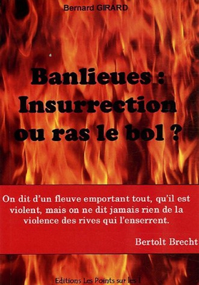 Banlieues : Insurrection ou ras le bol ?