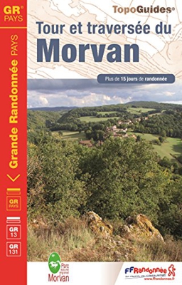 Traversee du Morvan GR13/GR131 Plus de 15 Jours de Randonnee 2017: FFR.0111