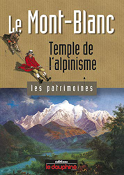 Le Mont-Blanc temple de l'alpinisme en oferta