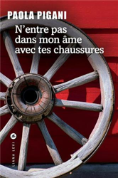 N'entre pas dans mon âme avec tes chaussures precio