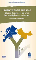L'initiative Belt and Road : Etablir des synergies avec les stratégies européennes en oferta