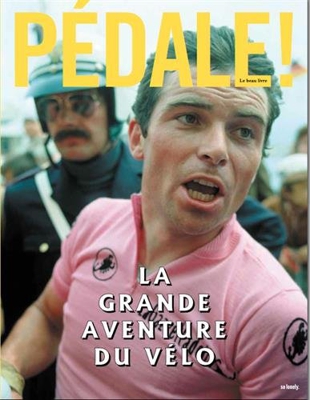 Pédale ! : La grande aventure du vélo