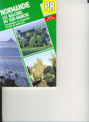 Normandie : Les balcons du Sud-Manche, PR, 19 promenades et randonnées, 4 circuits de week-end, GR 22, GR de pays precio