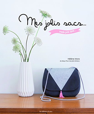Mes jolis sacs... mais pas que...