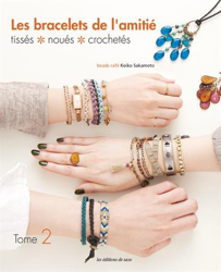 Les bracelets de l'amitié : Tome 2 : Tissés, noués, crochetés en oferta