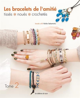 Les bracelets de l'amitié : Tome 2 : Tissés, noués, crochetés