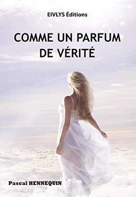 Comme un parfum de vérité