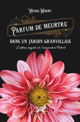 Parfum de meurtre dans un jardin granvillais