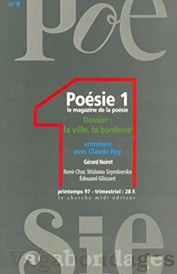 POESIE 1/VAGABONDAGES N° 9 : LA VILLE, LES BANLIEUES (Revue Poésie 1)