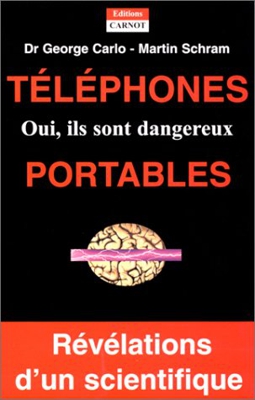 Téléphones portables : Oui, ils sont dangereux ! (Divers)