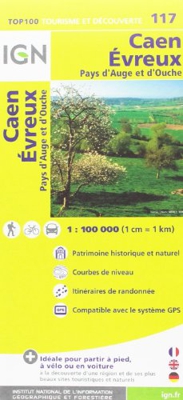 IGN 1 : 100 000 Caen - Evreux: Top 100 Tourisme et Découverte. Patrimoine historique et naturel / Courbes de niveau / Routes et chemins / Itinéraires de randonnée / Compatible GPS (Ign Map)