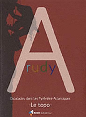 Arudy: Le Topo - Escalades Dans Les Pyrenees-Atlantiques 2010