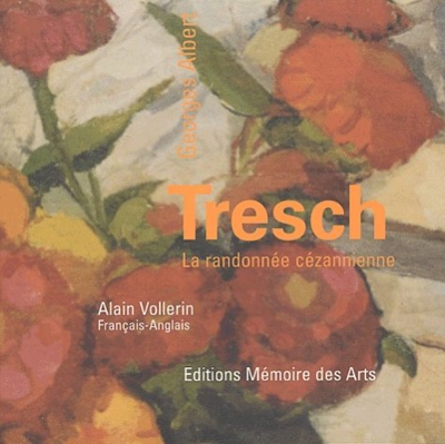 Georges Albert Tresch. La randonnée cézannienne, édition français-anglais