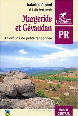MARGERIDE ET GEVAUDAN. 47 circuits de petite randonnée (Topoguides)